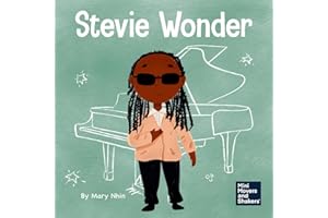 Stevie Wonder: A Kid’s Book About Having Vision (Mini Movers and Shakers, Band 39)