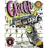 Graffiti Zeichnen Lernen vom Anfänger bis zum Pro!: Echte große Graffitischool 1 ist der Weg zum eigenen Graffiti Style mit d