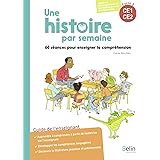 Une histoire par semaine: 68 séances pour enseigner la compréhension