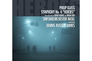 Glass: Sinfonie 4 Heroes Fom the Music of David Bowie