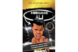 My Sporting Hero: Muhammad Ali: Learn all about your favorite boxing star (My Sporting Hero: Biographies for Children aged 9 - 12)