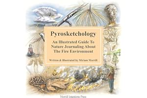 Pyrosketchology: An Illustrated Guide to Observing and Journaling about the Fire Environment