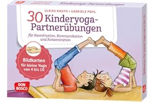 30 Kinderyoga-Partnerübungen für Koordination, Kommunikation und Konzentration: Bildkarten für kleine Yogis von 4 bis 10. Mit Yoga-Übungen zu zweit Körperbewusstsein und Resilienz stärken