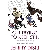 On Trying To Keep Still