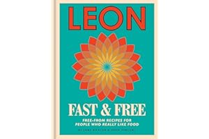 Leon: Leon Fast & Free: Free-from recipes for people who really like food