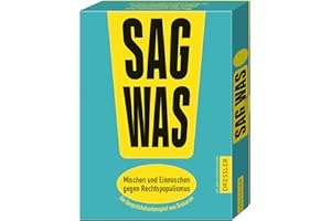 Sag was! Mischen und Einmischen gegen Rechtspopulismus: Ein Gesprächskartenspiel von Diskursiv.