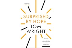 Surprised by Hope: Rethinking heaven, the resurrection and the mission of the Church