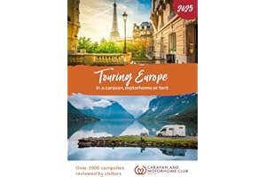 Touring Europe 2025: In a caravan, motorhome or tent