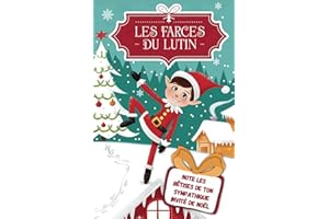 Les farces du lutin: Note les bêtises de ton sympathique invité de Noël