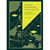 Atlas of Unidentified Flying Objects: and Unidentified Anomalous Phenomena (Unexpected Atlases)