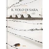 Il volo di Sara. Ediz. a colori
