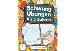 Schwungübungen Ab 3 Jahren: Übungsheft Mit Schwungübungen Zur Erhöhung Der Konzentration, Augen-Hand-Koordination Und Feinmot