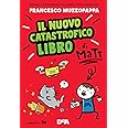 Il nuovo catastrofico libro di Matt