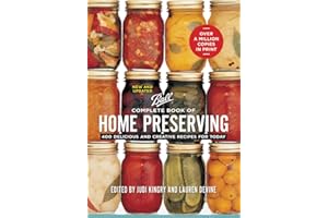 Ball Complete Book of Home Preserving: 400 Delicious and Creative Recipes for Today