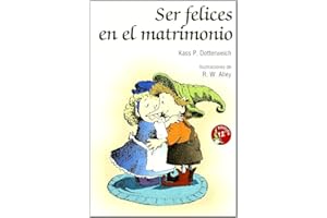 Ser felices en el matrimonio: 5 (Minilibros Autoayuda)