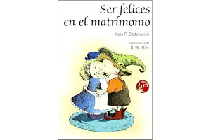 Ser felices en el matrimonio: 5 (Minilibros Autoayuda)