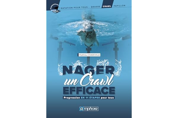 Nager un crawl efficace: Progression en 11 étapes pour tous