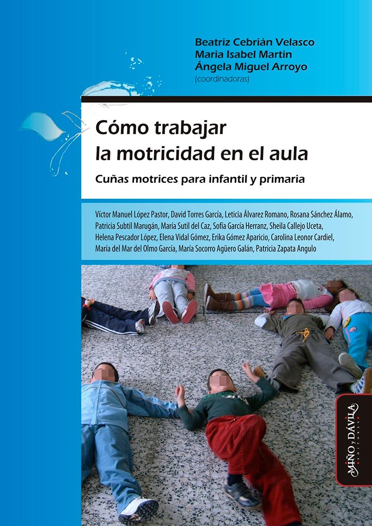 Cómo trabajar la motricidad en el aula. Cuñas motrices para infantil y primaria