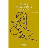 S&ouml;z İle Yol Arasında Alevilik