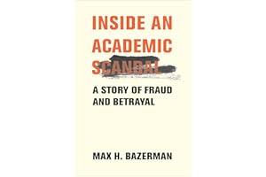 Inside an Academic Scandal: A Story of Fraud and Betrayal