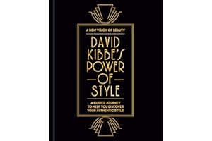 David Kibbe's Power of Style: A Guided Journey to Help You Discover Your Authentic Style