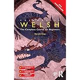 Colloquial Welsh: The Complete Course for Beginners (Colloquial Series (Book Only))