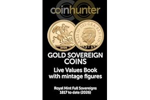 Gold Sovereign Coins : Live Values Book with mintage figures - Royal Mint Full Sovereigns 1817 to date