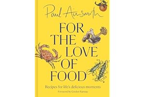 For the Love of Food: The SUNDAY TIMES BESTSELLING cookbook from the Michelin-starred chef for easy comfort recipes, perfect for healthy family food for summer 2024