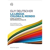 La lingua colora il mondo. Come le parole deformano la realtà