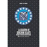 La leggenda di Kingdom hearts. Universo e Decrittazione (Vol. 2)