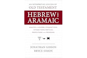 INTRPTV LEX OF OT HEB ARAMAIC: Analysis of Adverbs, Conjunctions, Interjections, Particles, Prepositions, and Pronouns