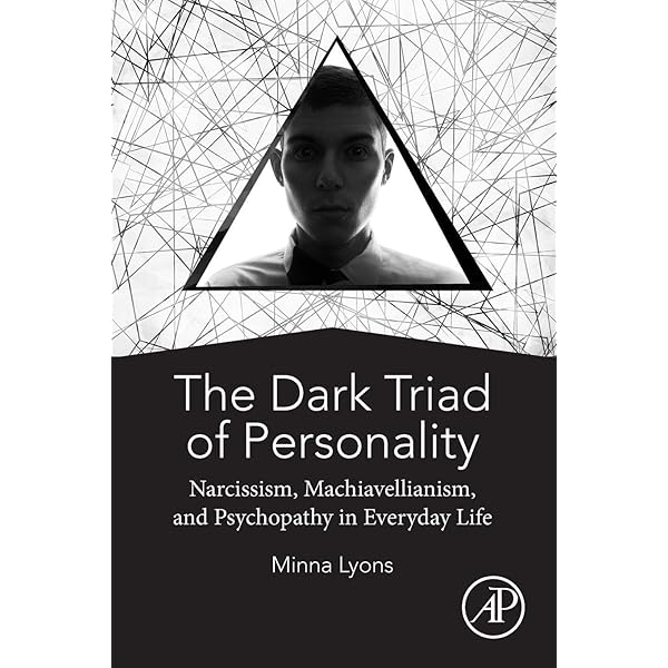 Buy The Dark Triad: Psychopaths, Narcissists and Machiavellians in