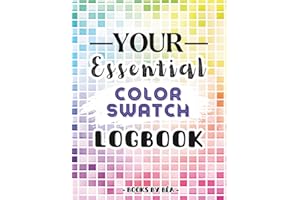 Your Essential Color Swatch Logbook | 5200 Charts to Test, Organize and Track Your Favorite Colors: A Must-Have Tool for Colorists, Artists, and Hobbyists – Perfect for Markers, Pencils, and More!