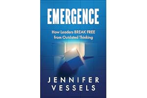 Emergence: How Leaders Break Free From Outdated Thinking