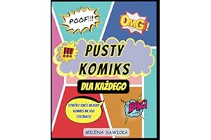 Pusty Komiks: 108 Stron na Tworzenie Własnych Historii, Rysowanie Bohaterów i Epickich Przygód – Idealny dla Dzieci, Nastolatków i Dorosłych Szukających Kreatywnej Zabawy i Relaksu