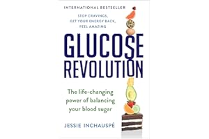 Glucose Revolution: The Life-Changing Power of Balancing Your Blood Sugar
