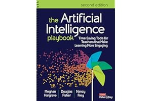 The Artificial Intelligence Playbook: Time-Saving Tools for Teachers that Make Learning More Engaging