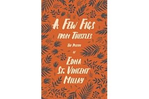 A Few Figs from Thistles: The Poetry of Edna St. Vincent Millay