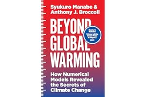 Beyond Global Warming: How Numerical Models Revealed the Secrets of Climate Change