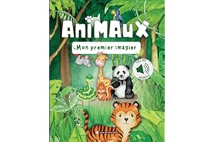 Animaux : mon premier imagier: À la découverte des animaux du monde entier - Un voyage d'éveil pour bébé et les tout-petits - Grand imagier des ... Imagier sonore grâce aux QRcodes - Dès 6 mois