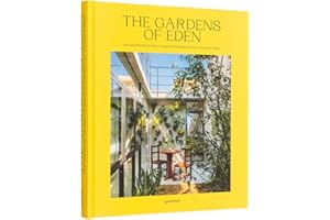 The Gardens of Eden: New Residential Garden Concepts and Architecture for a Greener Planet