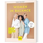 Women in Balance: Die 10 häufigsten Symptome der Wechseljahre und was frau dagegen tun kann - Geballtes Praxiswissen von XbyX