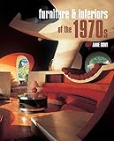 Furniture & Interiors of the 1970s (BEAUX LIVRES - LANGUE ANGLAISE)