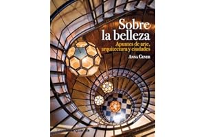 Sobre la belleza: Apuntes de arte, arquitectura y ciudades (LIBROS DE VANGUARDIA)