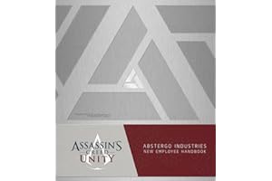 Assassin's Creed Unity -: Abstergo Industries Employee Handbook