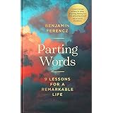 Parting Words: 9 lessons for a remarkable life