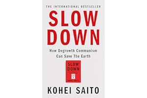 Slow Down: How Degrowth Communism Can Save the Earth