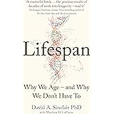 Lifespan: Why We Age – and Why We Don’t Have To