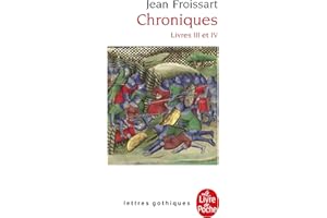 Chroniques: Livre III (du Voyage en Béarn à la campagne de Gascogne) et Livre IV (années 1389-1400)