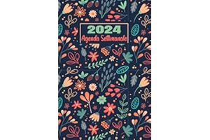 Agenda Settimanale 2024: 1 settimana su una doppia pagina. Da Gennaio a Dicembre 2024, calendario mensile e settimanale, Formato A5.